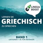 Lernen Sie Griechisch zu sprechen. Band 1.