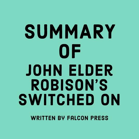 Summary of John Elder Robison's Switched On