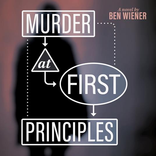 Murder at First Principles