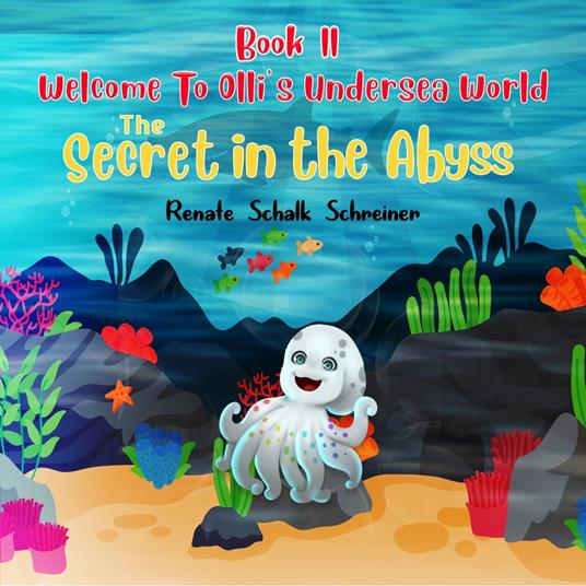 WELCOME TO OLLI’S UNDERSEA WORLD Book II