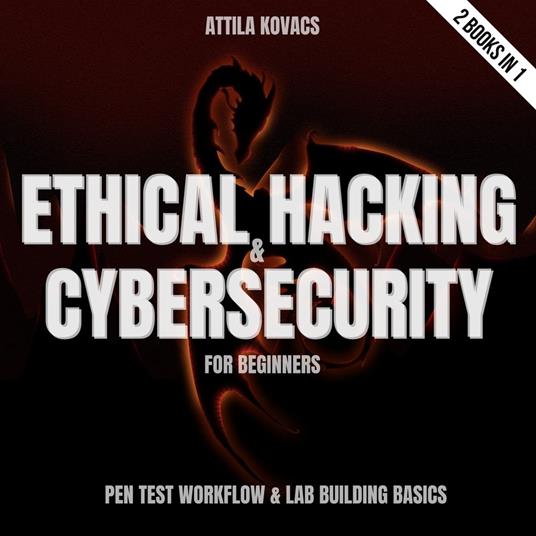 Ethical Hacking & Cybersecurity For Beginners