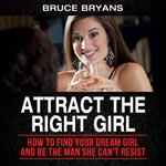 Attract The Right Girl