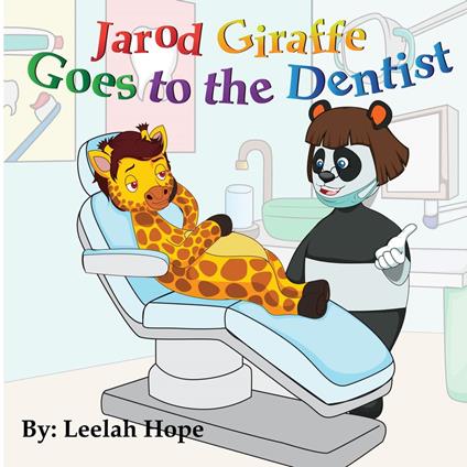 Jarod Giraffe Goes to the Dentist
