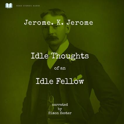 Idle Thoughts of an Idle Fellow