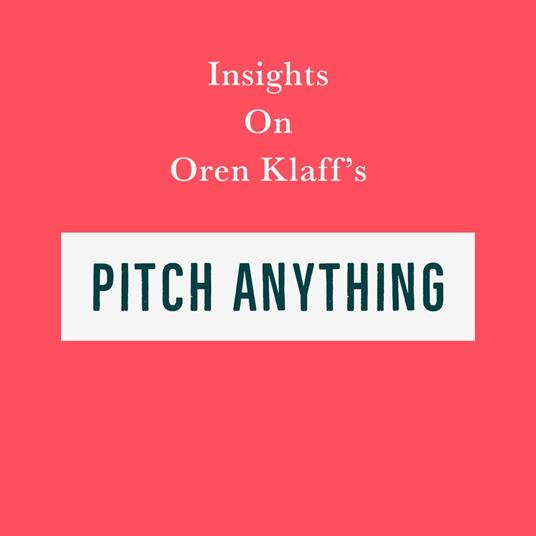 Insights on Oren Klaff’s Pitch Anything