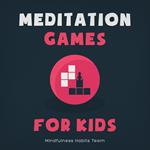 Meditation Games for Kids