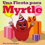 Una Fiesta para Myrtle