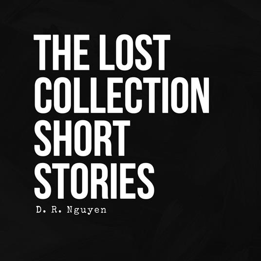 Lost Collection Short Stories, The