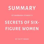 Summary of Barbara Stanny’s Secrets of Six-Figure Women