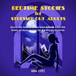 Bedtime Stories for Stressed Out Adults