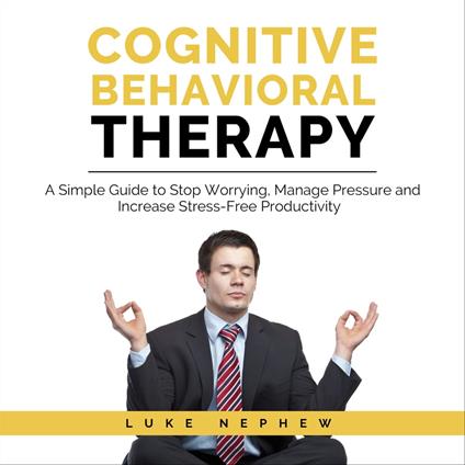 Cognitive Behavioral Therapy