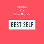 Insights on Mike Bayer’s Best Self