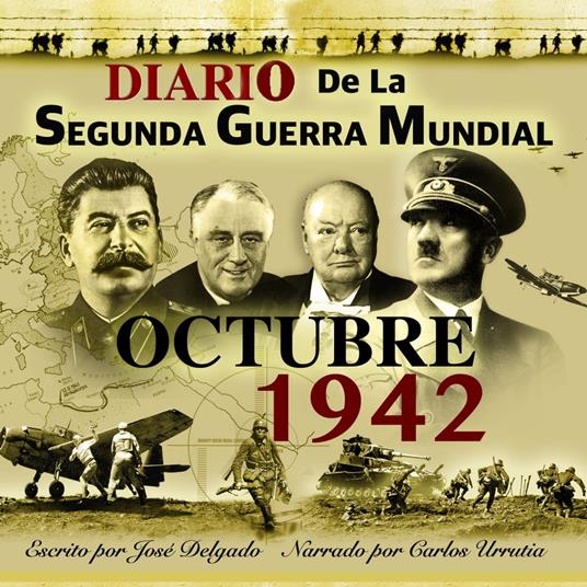 Diario de la Segunda Guerra Mundial: Octubre 1942