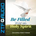 Be Filled With The Holy Spirit