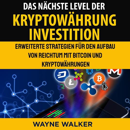 Das nächste Level der Kryptowährung Investition