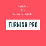 Insights on Steven Pressfield’s Turning Pro