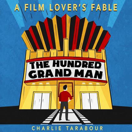 Hundred Grand Man, The: A Film Lover's Fable