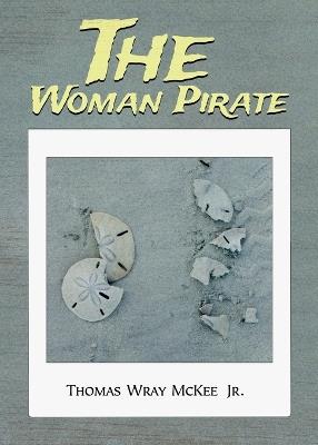 The Woman Pirate - Thomas Wray McKee - cover