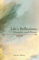 Life's Reflections: Thoughts and Poems