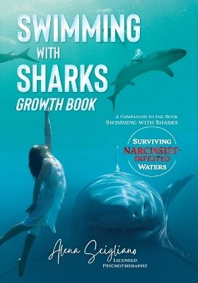 Swimming with Sharks Growth Book: A Companion to the Book "Swimming with Sharks" - Alena Scigliano - cover