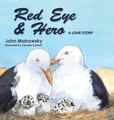 Red Eye and Hero: A Love Story - John Makowsky - cover