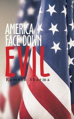 America Face Down Evil - Ramesh Sharma - cover