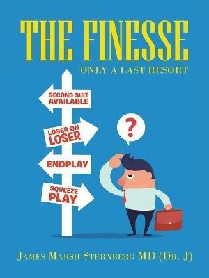 The Finesse: Only a Last Resort - James Marsh Sternberg - cover