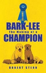 Bark-Lee: the Making of a Champion