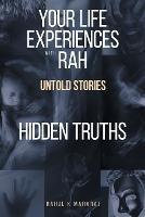 Your Life Experiences with Rah: Untold Stories 