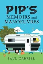 Pip's Memoirs and Manoeuvres