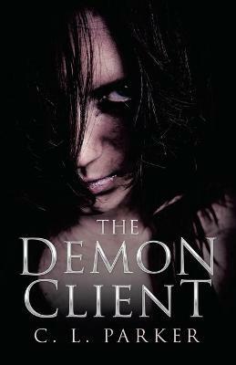 The Demon Client - C L Parker - cover