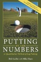 Putting by the Numbers: A Quantitative Method of Lag Putting