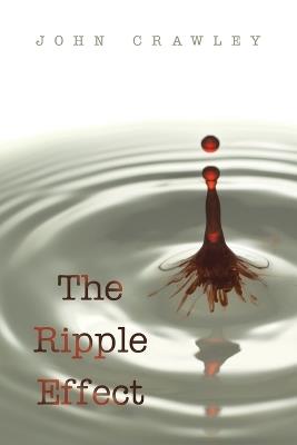 The Ripple Effect - John Crawley - cover