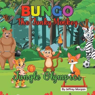 Bungo The Funky Monkey Jungle Olympics - Jeffrey Morgan - cover