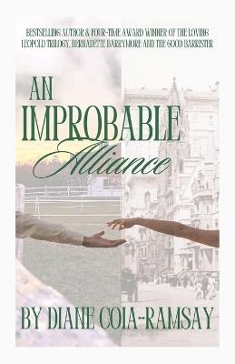 An Improbable Alliance - Diane Coia-Ramsay - cover