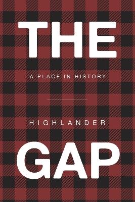 The Gap: A Place in History - Highlander - cover