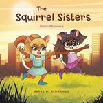 The Squirrel Sisters: Learn Manners