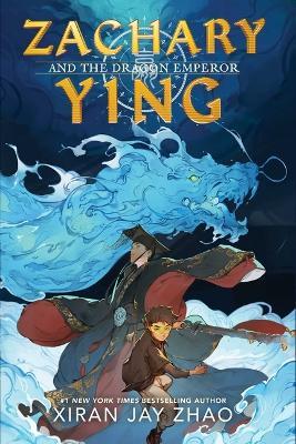 Zachary Ying and the Dragon Emperor - Xiran Jay Zhao - cover