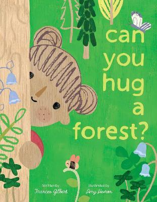 Can You Hug a Forest? - Frances Gilbert - cover