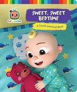 Sweet, Sweet Bedtime: A Touch-And-Feel Book