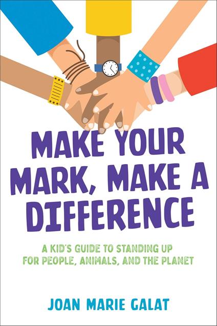 Make Your Mark, Make a Difference - Joan Marie Galat - ebook