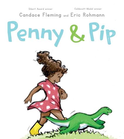 Penny & Pip - Candace Fleming,Rohmann Eric - ebook