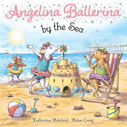 Angelina Ballerina by the Sea - Katharine Holabird,Helen Craig - ebook