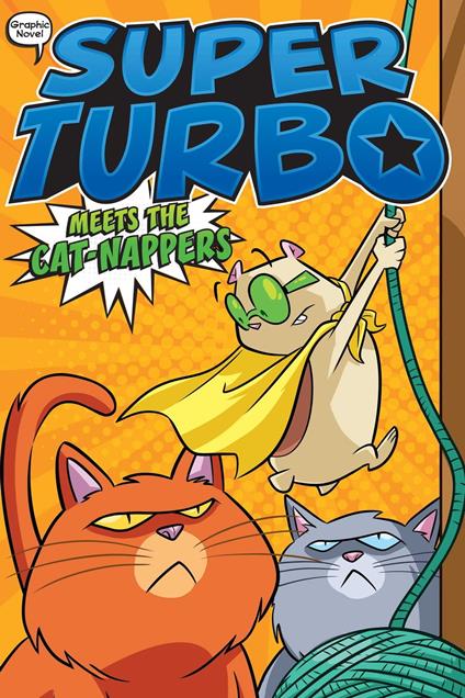 Super Turbo Meets the Cat-Nappers - Edgar Powers,Glass House Graphics - ebook