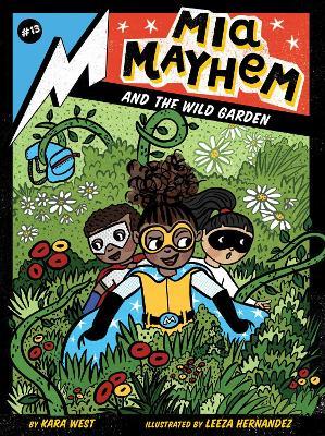 Mia Mayhem and the Wild Garden - Kara West - cover