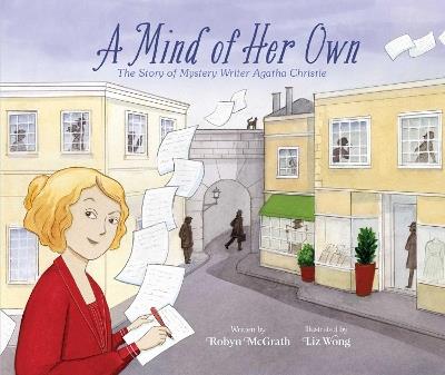 A Mind of Her Own: The Story of Mystery Writer Agatha Christie - Robyn McGrath - cover