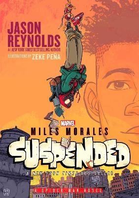 Miles Morales Suspended: A Spider-Man Novel - Jason Reynolds - cover