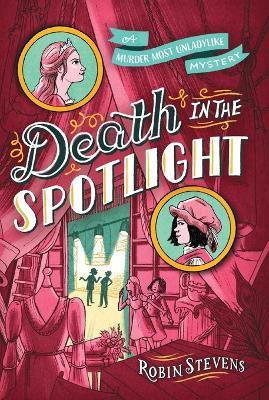 Death in the Spotlight - Robin Stevens - cover