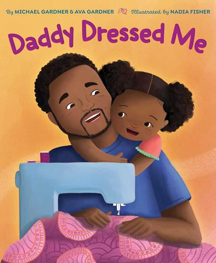 Daddy Dressed Me - Gardner Ava,Michael Gardner,Nadia Fisher - ebook