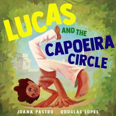 Lucas and the Capoeira Circle - Joana Pastro - cover